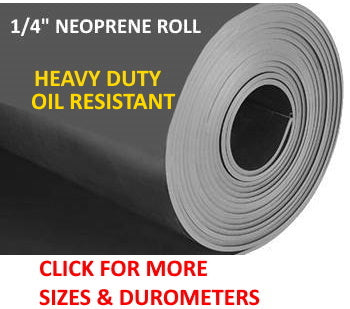 Roll of durable & flexible neoprene rubber 1/4" inch thick.