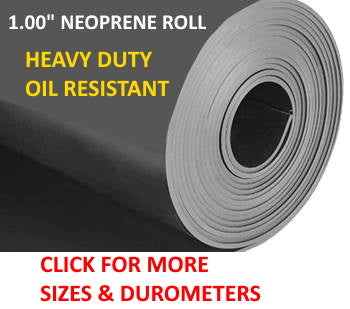 Roll of oil resistant durable, tough & flexible, heavy duty neoprene rubber material 1.00" inch thick.