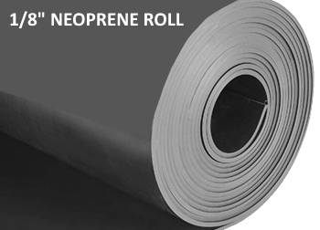 Roll of flexible neoprene rubber 1/8" inch thick.