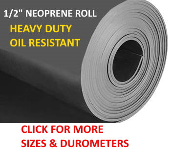 Roll of durable, tough & flexible, heavy duty neoprene rubber 1/2" inch thick.